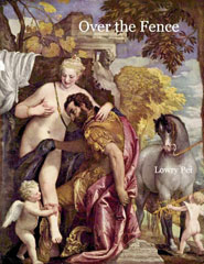 Over the Fence. Cover image "Mars and Venus United by Love", by Paolo Veronese.